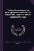 Cover: Technical Assistance for Development Banks in Brazil; Results of a Four-year Action-research Program - Palala Press