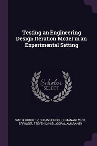 Enlarge image Cover: Testing an Engineering Design Iteration Model in an Experimental Setting - Palala Press