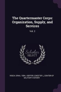 Enlarge image Cover: The Quartermaster Corps - Palala Press