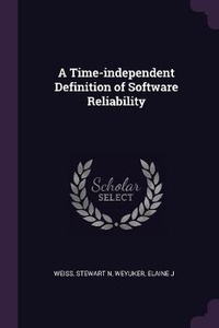 Enlarge image Cover: A Time-independent Definition of Software Reliability - Palala Press