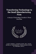 Cover: Transferring Technology to the Small Manufacturing Firm - Palala Press