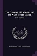 Cover: The Treasury Bill Auction and the When-issued Market - Palala Press