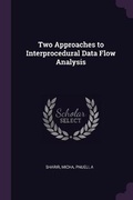 Cover: Two Approaches to Interprocedural Data Flow Analysis - Palala Press