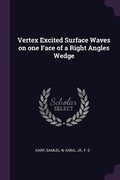 Cover: Vertex Excited Surface Waves on one Face of a Right Angles Wedge - Palala Press