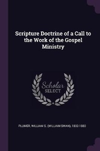 Enlarge image Cover: Scripture Doctrine of a Call to the Work of the Gospel Ministry - Palala Press