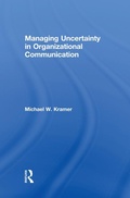 Cover: Managing Uncertainty in Organizational Communication - Routledge