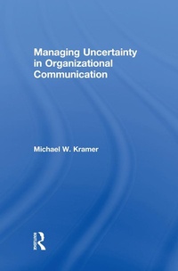 Enlarge image Cover: Managing Uncertainty in Organizational Communication - Routledge