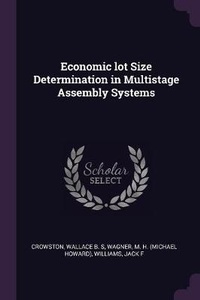 Enlarge image Cover: Economic lot Size Determination in Multistage Assembly Systems - Palala Press