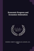 Cover: Economic Progress and Economic Dislocation - Palala Press