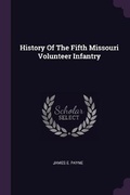 Cover: History Of The Fifth Missouri Volunteer Infantry - Palala Press