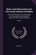 Cover: Notes And Observations On The Ionian Islands And Malta - Palala Press