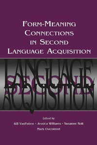 Enlarge image Cover: Form-Meaning Connections in Second Language Acquisition - Routledge