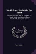 Cover: Die Wirkung Der Zeit In Der Natur - Palala Press