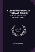 Cover: A General Introduction To Trade And Business - Palala Press