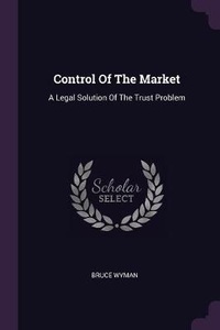 Enlarge image Cover: Control Of The Market - Palala Press