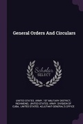 Cover: General Orders And Circulars - Palala Press
