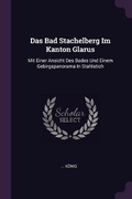 Cover: Das Bad Stachelberg Im Kanton Glarus - Palala Press