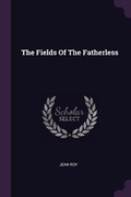 Cover: The Fields Of The Fatherless - Palala Press