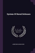 Cover: System Of Naval Defenses - Palala Press
