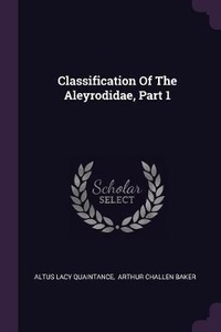 Enlarge image Cover: Classification Of The Aleyrodidae, Part 1 - Palala Press