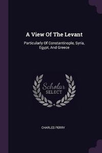 Enlarge image Cover: A View Of The Levant - Palala Press