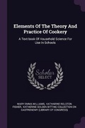 Cover: Elements Of The Theory And Practice Of Cookery - Palala Press