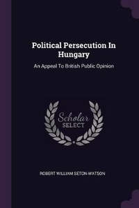 Enlarge image Cover: Political Persecution In Hungary - Palala Press