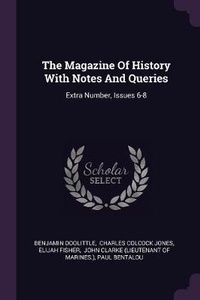 Enlarge image Cover: The Magazine Of History With Notes And Queries - Palala Press