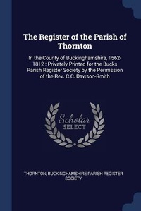 Enlarge image Cover: The Register of the Parish of Thornton - Sagwan Press