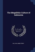 Cover: The Megalithic Culture of Indonesia - Sagwan Press