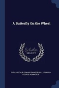 Cover: A Butterfly On the Wheel - Sagwan Press
