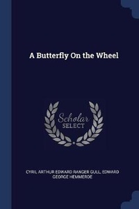 Enlarge image Cover: A Butterfly On the Wheel - Sagwan Press