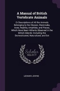 Cover: A Manual of British Vertebrate Animals - Palala Press