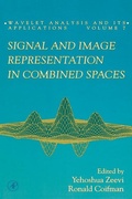 Cover: Signal and Image Representation in Combined Spaces - Academic Press