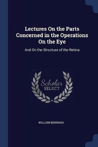 Enlarge image Cover: Lectures On the Parts Concerned in the Operations On the Eye - Sagwan Press