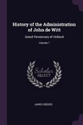 Cover: History of the Administration of John de Witt - Palala Press