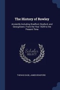 Cover: The History of Rowley - Sagwan Press