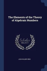 Abbildung von: The Elements of the Theory of Algebraic Numbers - Sagwan Press