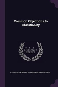 Enlarge image Cover: Common Objections to Christianity - Palala Press