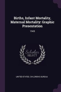 Enlarge image Cover: Births, Infant Mortality, Maternal Mortality - Palala Press