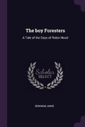 Cover: The boy Foresters - Palala Press
