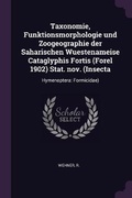 Cover: Taxonomie, Funktionsmorphologie und Zoogeographie der Saharischen Wuestenameise Cataglyphis Fortis (Forel 1902) Stat. nov. (Insecta - Palala Press