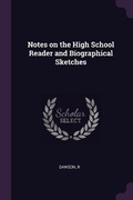 Cover: Notes on the High School Reader and Biographical Sketches - Palala Press