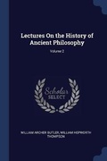 Cover: Lectures On the History of Ancient Philosophy; Volume 2 - Sagwan Press