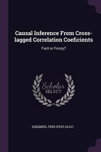 Enlarge image Cover: Causal Inference From Cross-lagged Correlation Coeficients - Palala Press