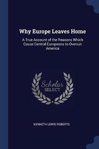 Enlarge image Cover: Why Europe Leaves Home - Sagwan Press