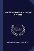 Cover: Black's Picturesque Tourist of Scotland - Sagwan Press