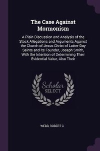 Enlarge image Cover: The Case Against Mormonism - Palala Press