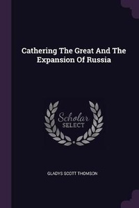 Abbildung von: Cathering The Great And The Expansion Of Russia - Palala Press