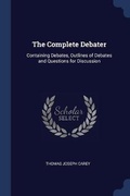 Cover: The Complete Debater - Sagwan Press